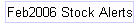 Feb2006 Stock Alerts