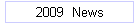 2009  News